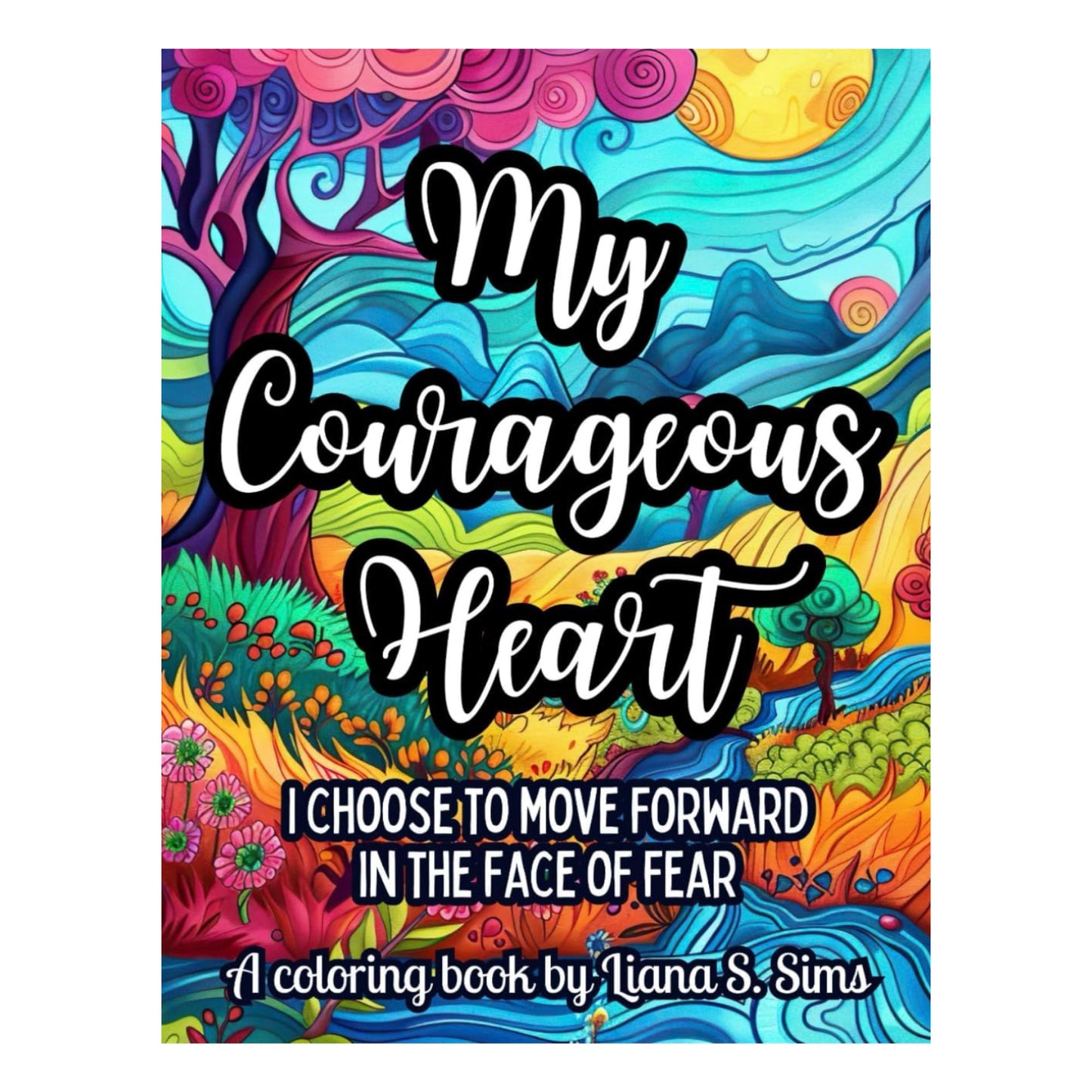 My Courageous Heart - Adult Coloring Book