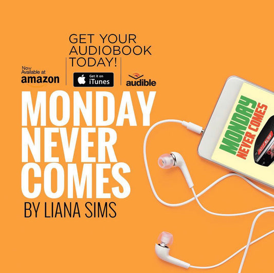 Monday Never Comes Liana Sims